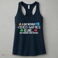 A Day Without Video Games Funny Gamer Women's Tank Top thumb 3