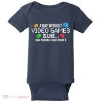 A Day Without Video Games Funny Gamer Baby Bodysuit thumb 0