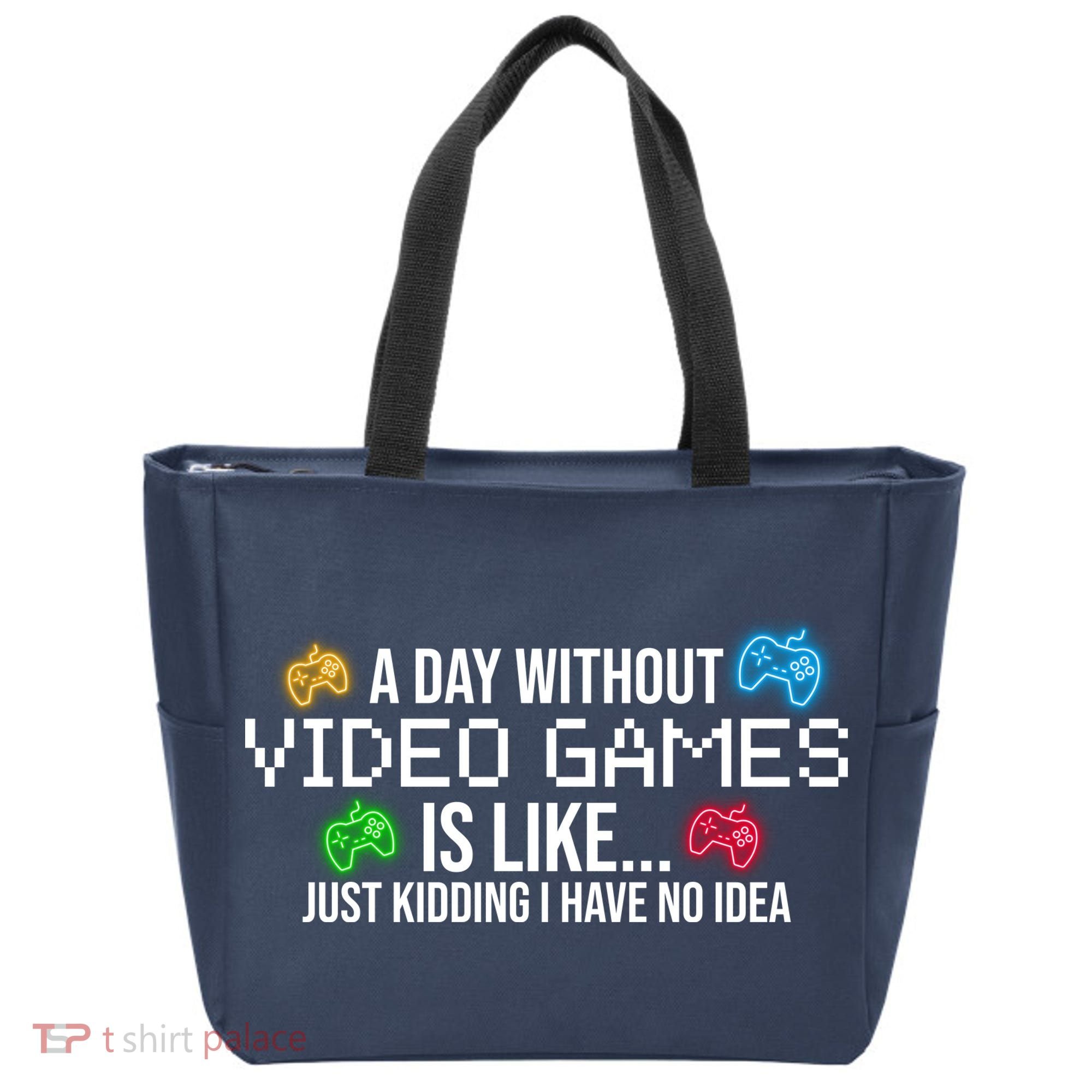 A Day Without Video Games Funny Gamer Tote Bag