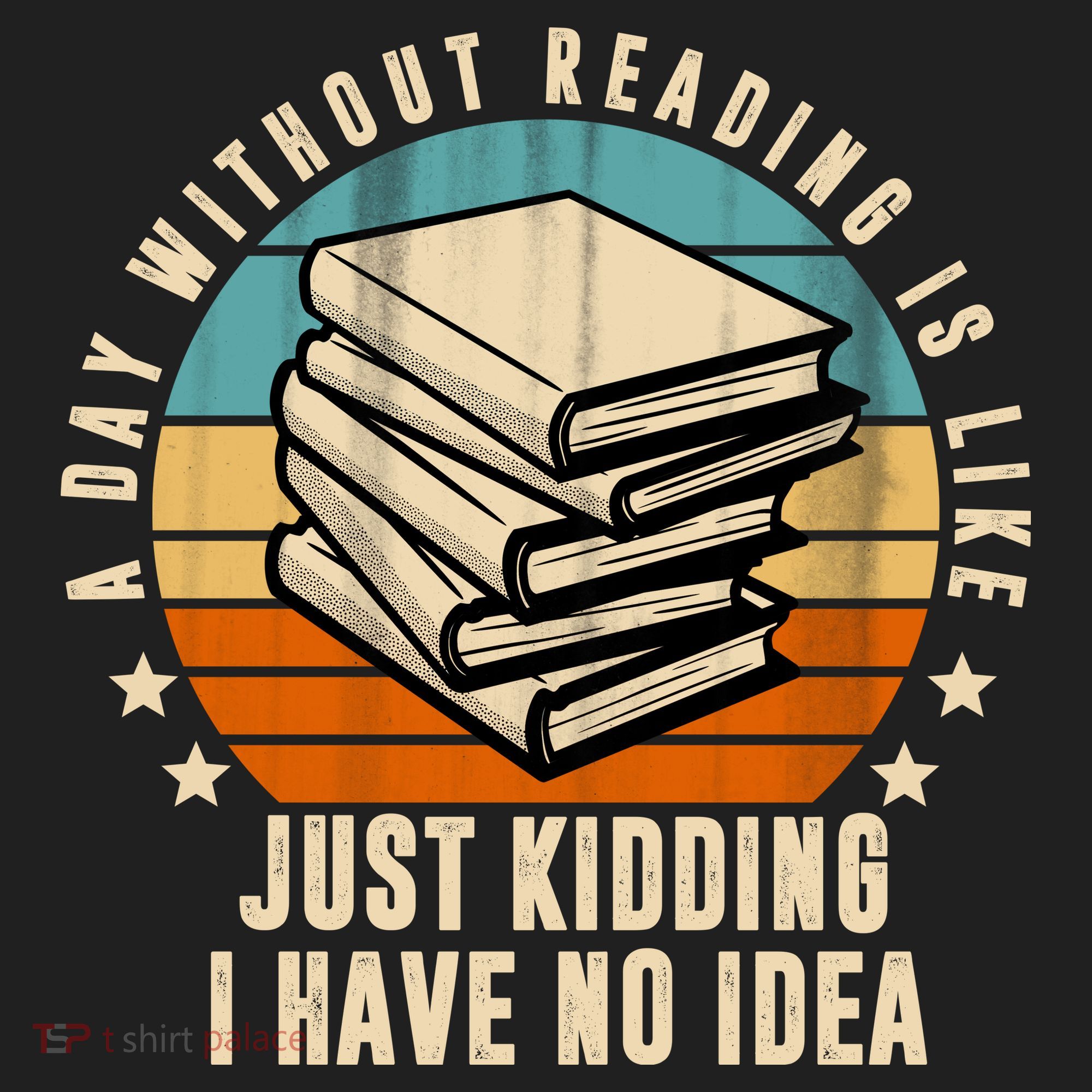 A Day Without Reading Is Like Just Kidding I Have No Idea Beanie