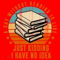 A Day Without Reading Is Like Just Kidding I Have No Idea Santa Hat thumb 1