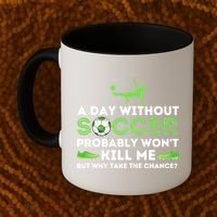 A Day Without Soccer Great Gift Soccer Lover Gift Coffee Mug thumb 2