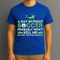 A Day Without Soccer Great Gift Soccer Lover Gift T-Shirt thumb 3