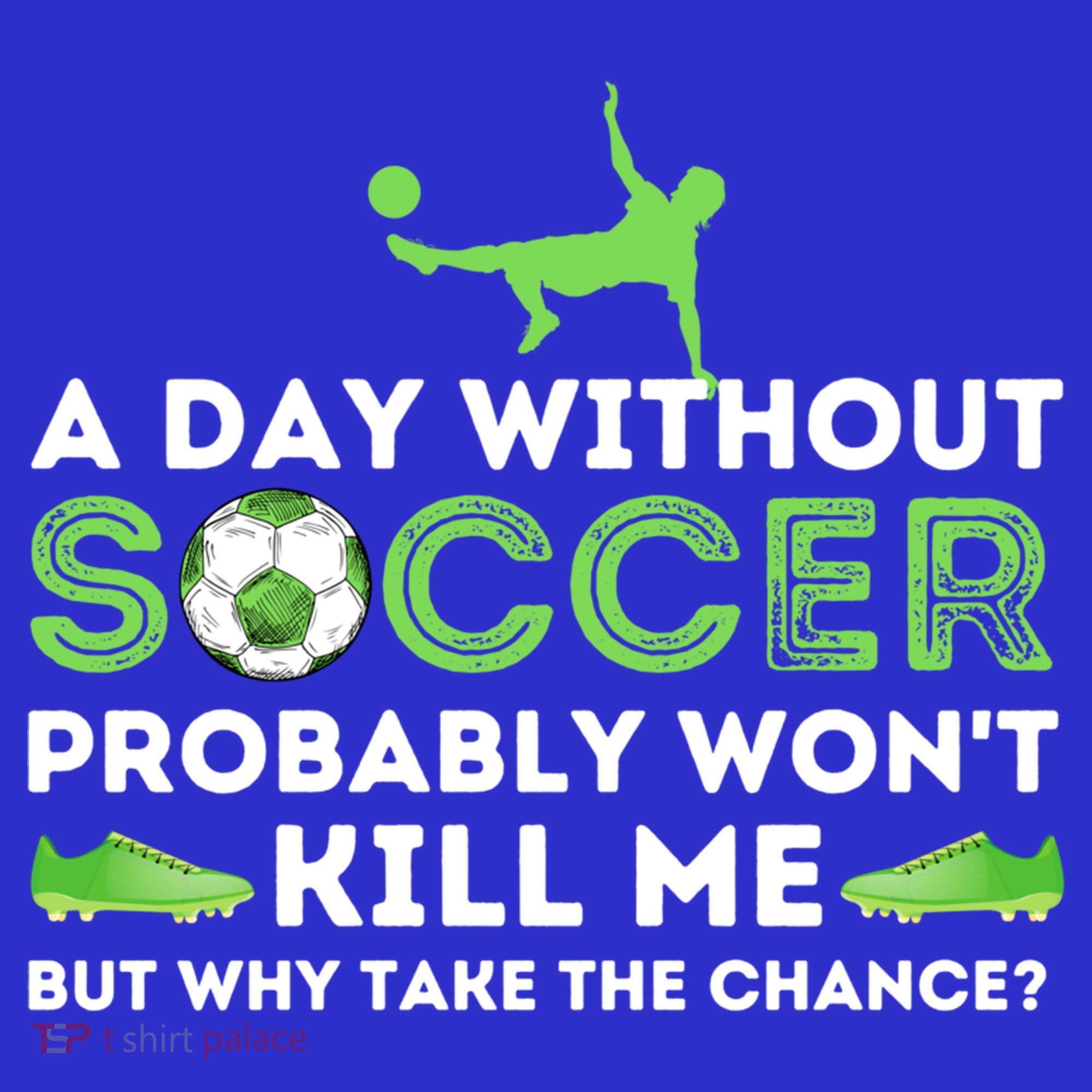 A Day Without Soccer Great Gift Soccer Lover Gift Women's Tank Top