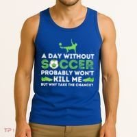 A Day Without Soccer Great Gift Soccer Lover Gift Tank Top thumb 3
