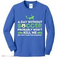 A Day Without Soccer Great Gift Soccer Lover Gift Kids Long Sleeve Shirt thumb 0