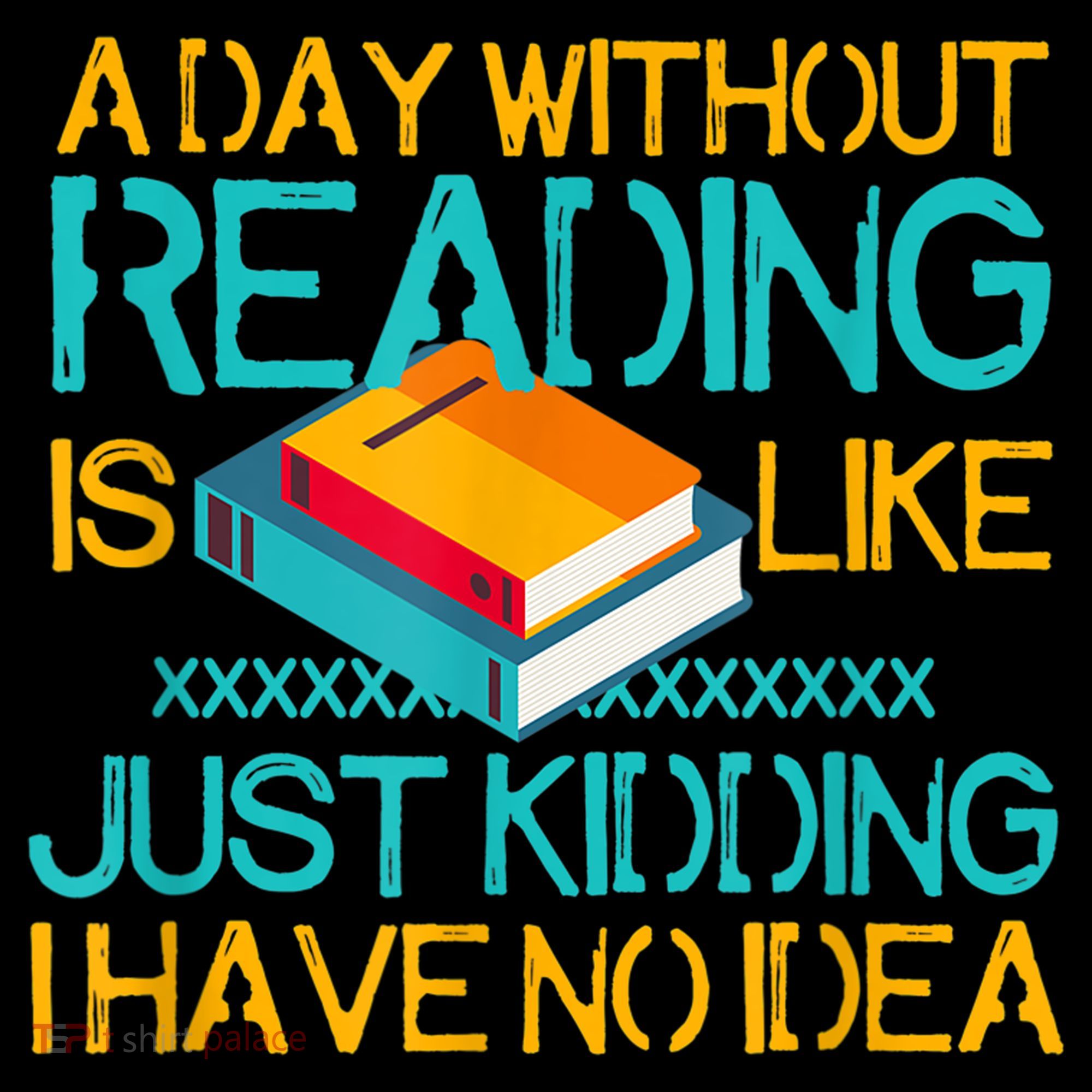 A Day Without Reading Is Like Bookworm Book Lovers Funny Gift Cool Gift Women's Hoodie