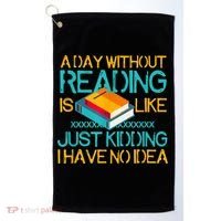 A Day Without Reading Is Like Bookworm Book Lovers Funny Gift Cool Gift Golf Towel thumb 0