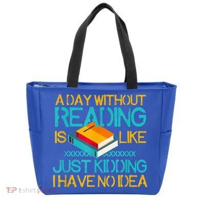 A Day Without Reading Is Like Bookworm Book Lovers Funny Gift Cool Gift Tote Bag