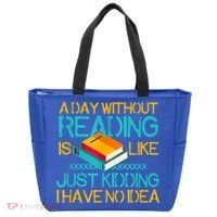 A Day Without Reading Is Like Bookworm Book Lovers Funny Gift Cool Gift Tote Bag thumb 0