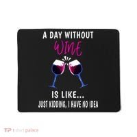 A Day Without Wine Wine Ladies Girl Drinking Wine Mousepad thumb 0