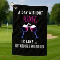 A Day Without Wine Wine Ladies Girl Drinking Wine Golf Towel thumb 1