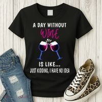A Day Without Wine Wine Ladies Girl Drinking Wine Women's T-Shirt thumb 3
