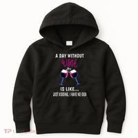 A Day Without Wine Wine Ladies Girl Drinking Wine Kids Hoodie thumb 0