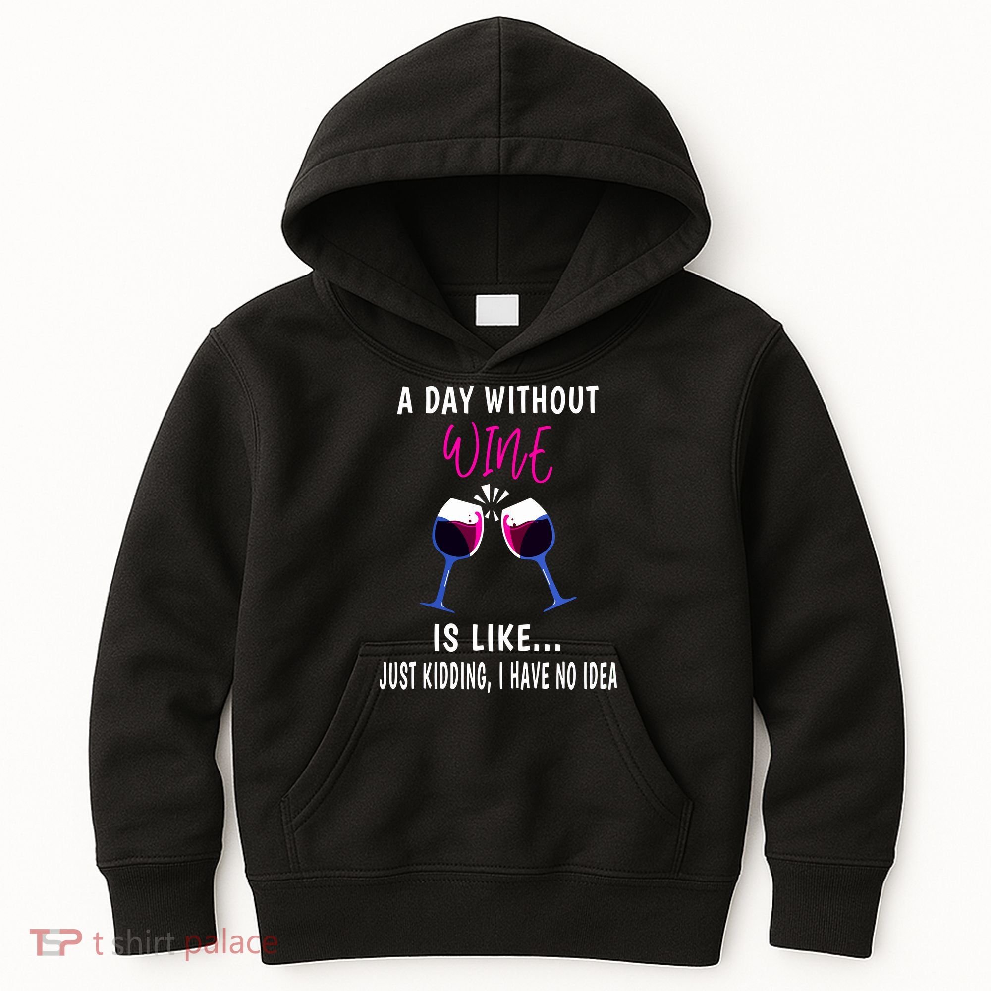 A Day Without Wine Wine Ladies Girl Drinking Wine Kids Hoodie