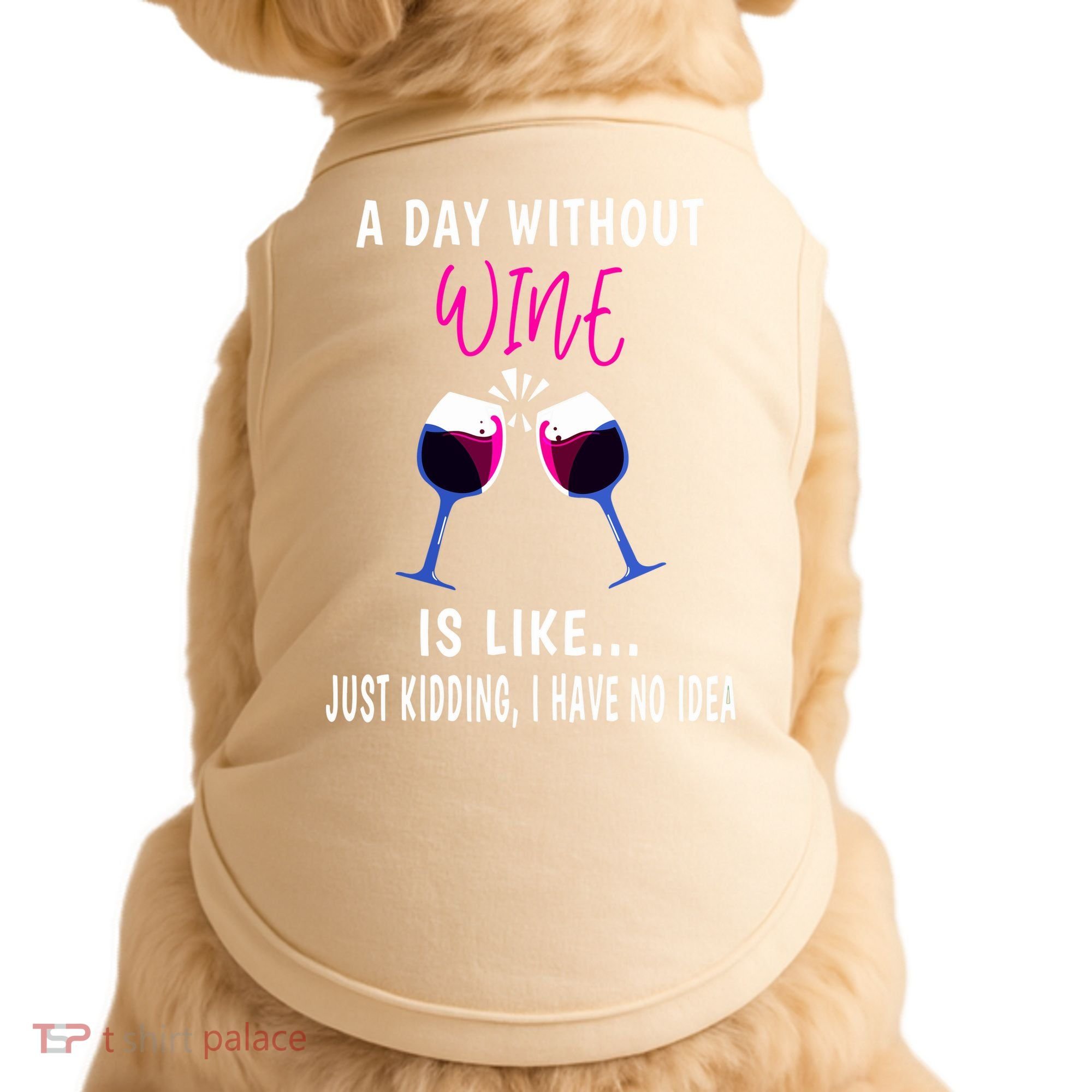 A Day Without Wine Wine Ladies Girl Drinking Wine Doggie Tank