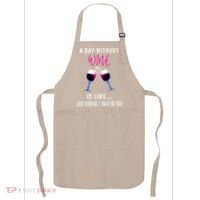 A Day Without Wine Wine Ladies Girl Drinking Wine Apron thumb 0