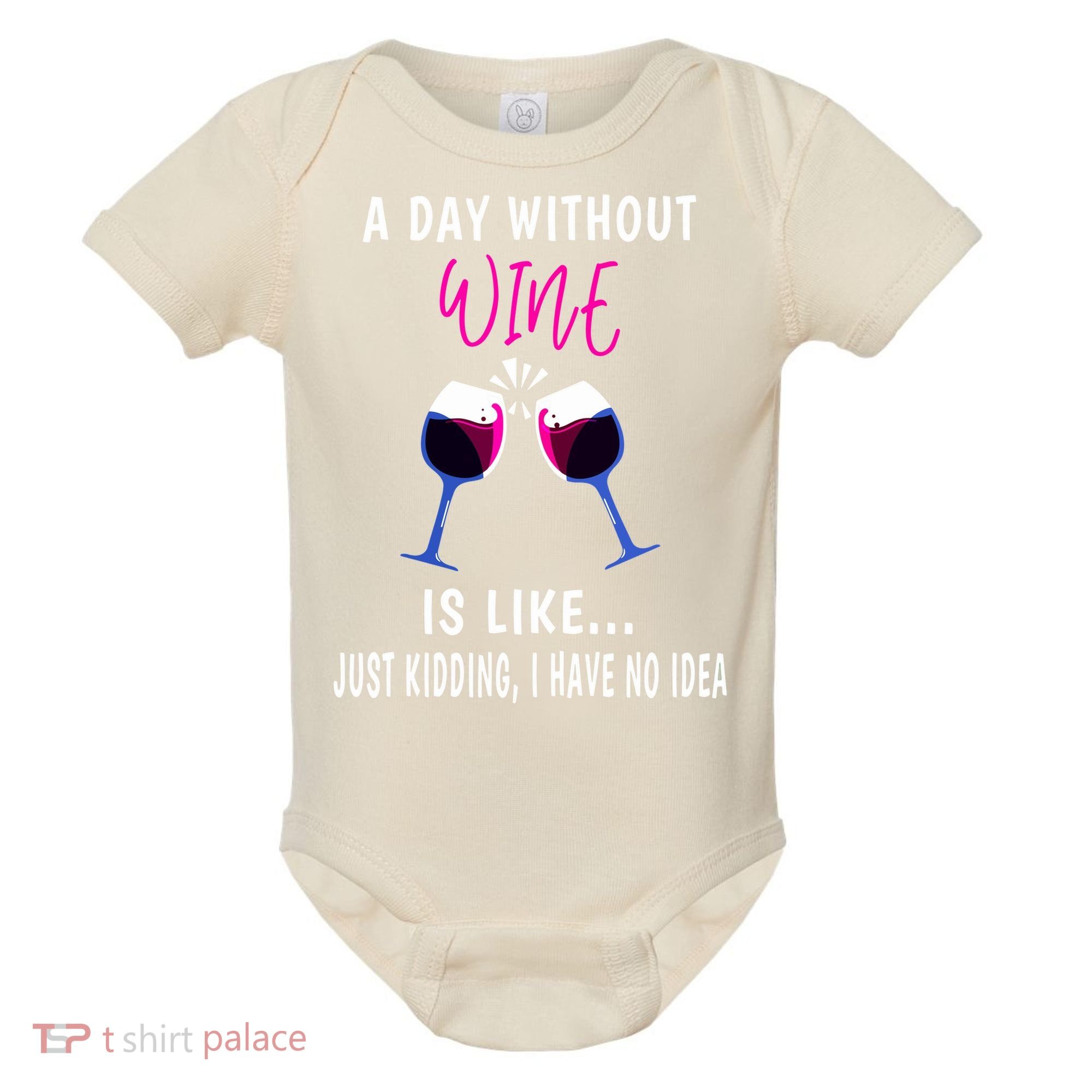A Day Without Wine Wine Ladies Girl Drinking Wine Baby Bodysuit