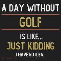 A Day Without Golf Is Like Funny Golf Lovers Gift Women's Sweatshirt thumb 2