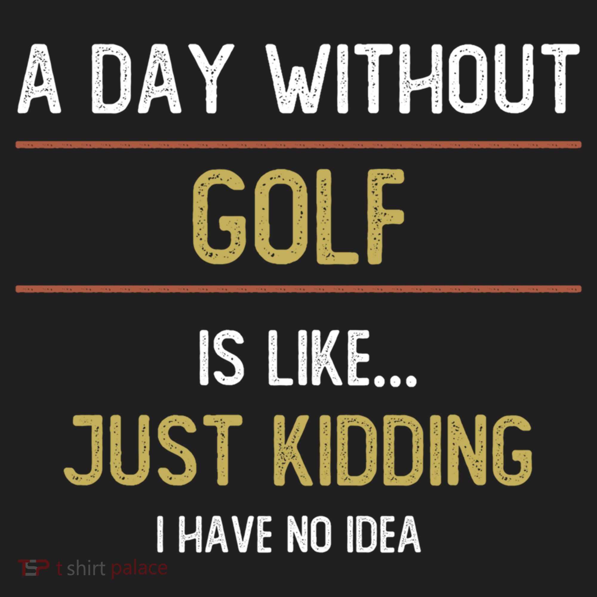 A Day Without Golf Is Like Funny Golf Lovers Gift Hat