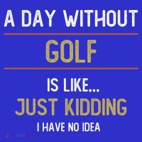 A Day Without Golf Is Like Funny Golf Lovers Gift Apron thumb 3