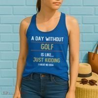 A Day Without Golf Is Like Funny Golf Lovers Gift Women's Tank Top thumb 2