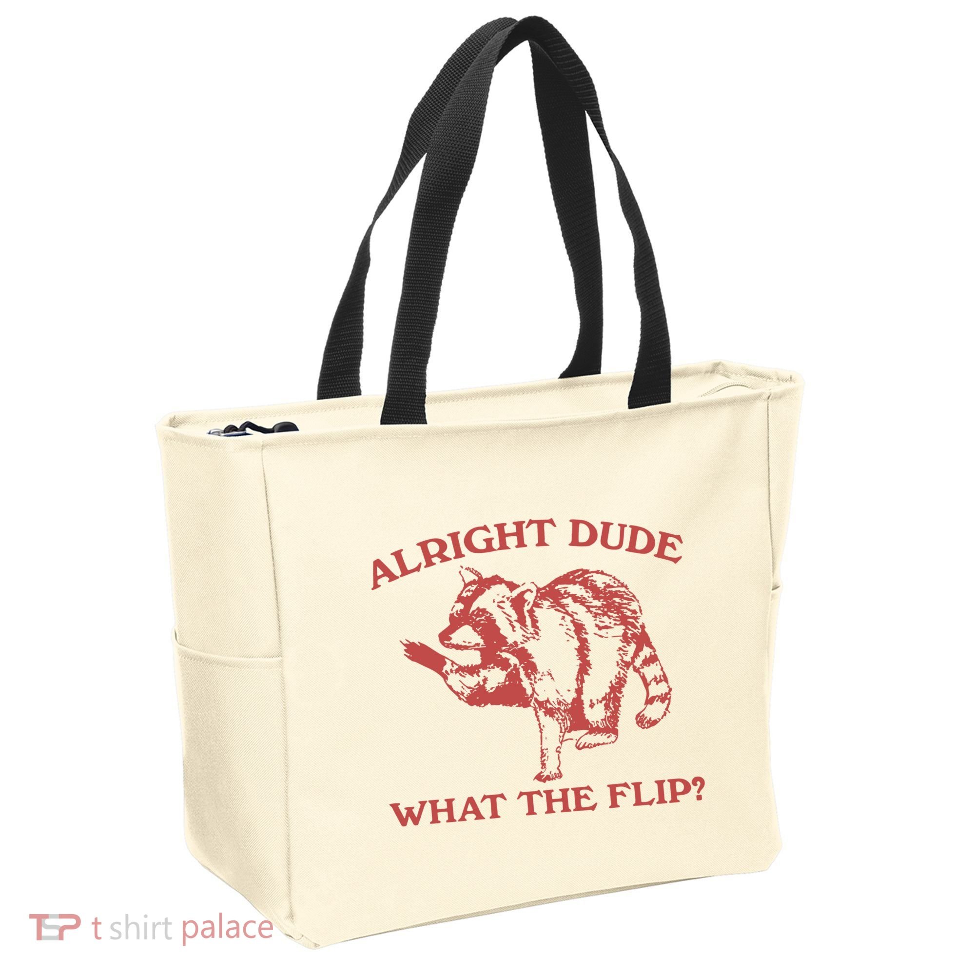 Alright Dude What The Flip Tote Bag