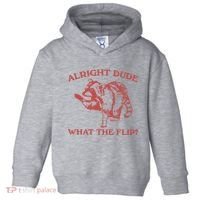Alright Dude What The Flip Toddler Hoodie thumb 0