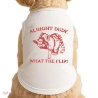 Alright Dude What The Flip Doggie Tank thumb 0