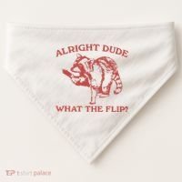 Alright Dude What The Flip USA-Made Doggie Bandana thumb 0