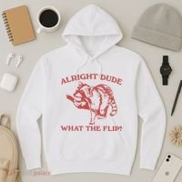 Alright Dude What The Flip Hoodie thumb 3