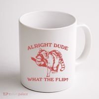 Alright Dude What The Flip Coffee Mug thumb 1