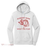 Alright Dude What The Flip Women's Hoodie thumb 0