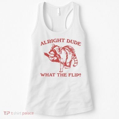 Alright Dude What The Flip Women's Tank Top