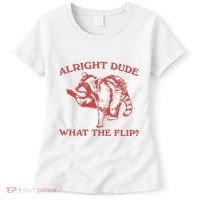 Alright Dude What The Flip Women's T-Shirt thumb 0