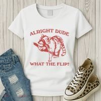 Alright Dude What The Flip Women's T-Shirt thumb 3