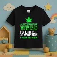A Day Without Weed Funny Marijuana Cannabis Weed Pot 420 Toddler T-Shirt thumb 3