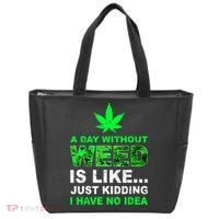 A Day Without Weed Funny Marijuana Cannabis Weed Pot 420 Tote Bag thumb 0