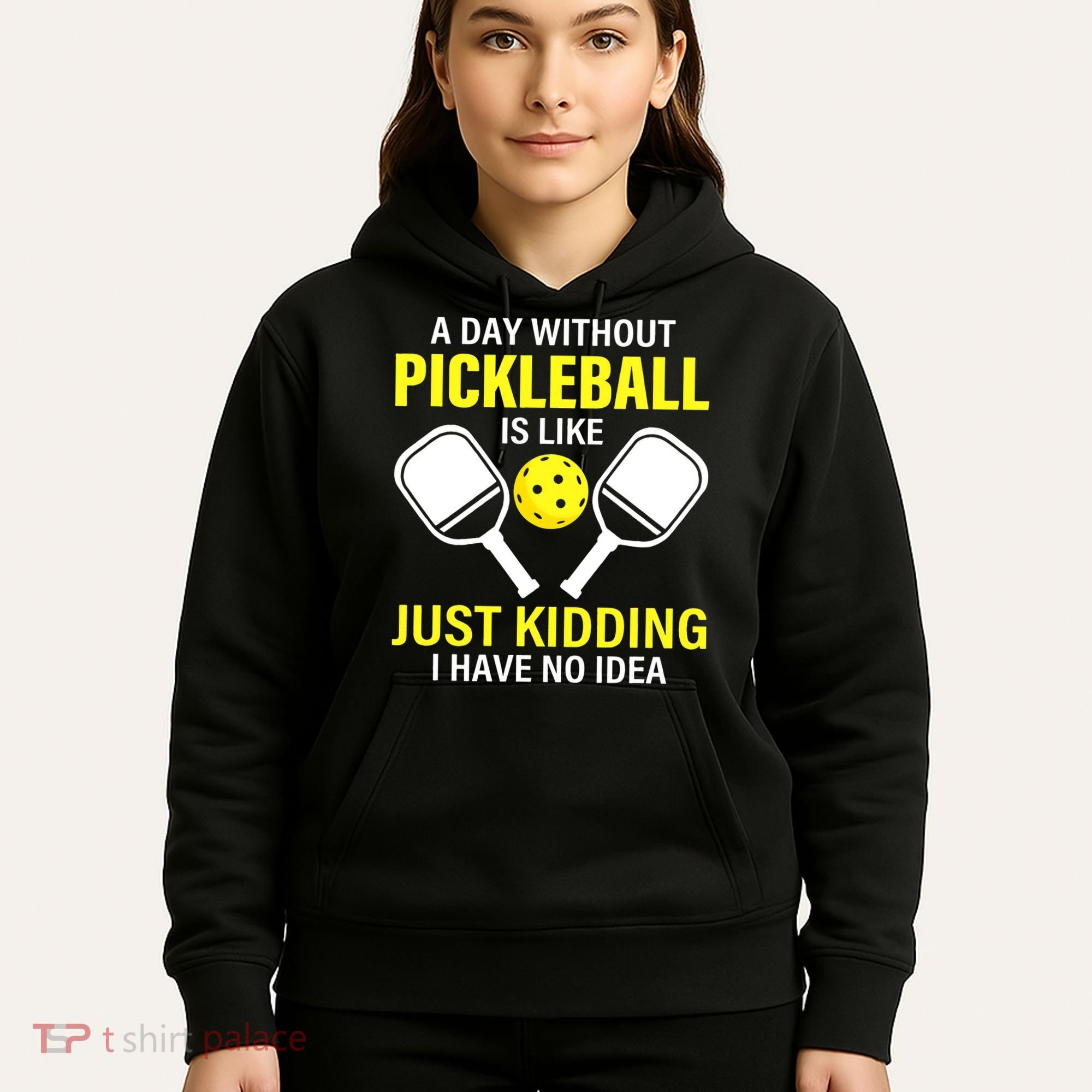A Day Without Pickleball is Like Pickleball Dink Player Hoodie