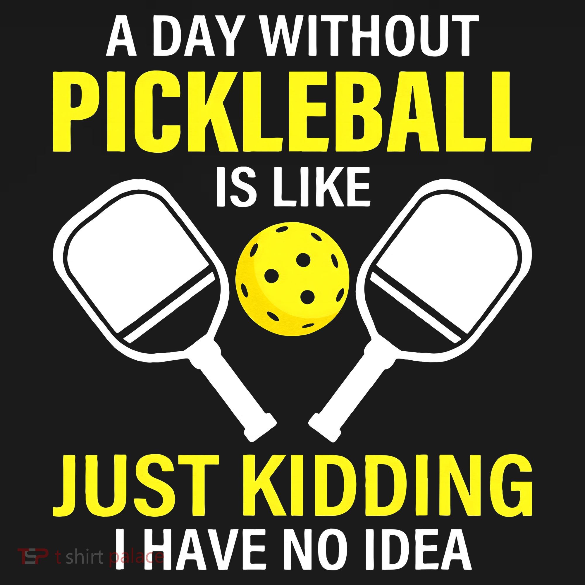 A Day Without Pickleball is Like Pickleball Dink Player Sweatshirt