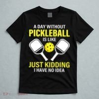A Day Without Pickleball is Like Pickleball Dink Player T-Shirt thumb 5