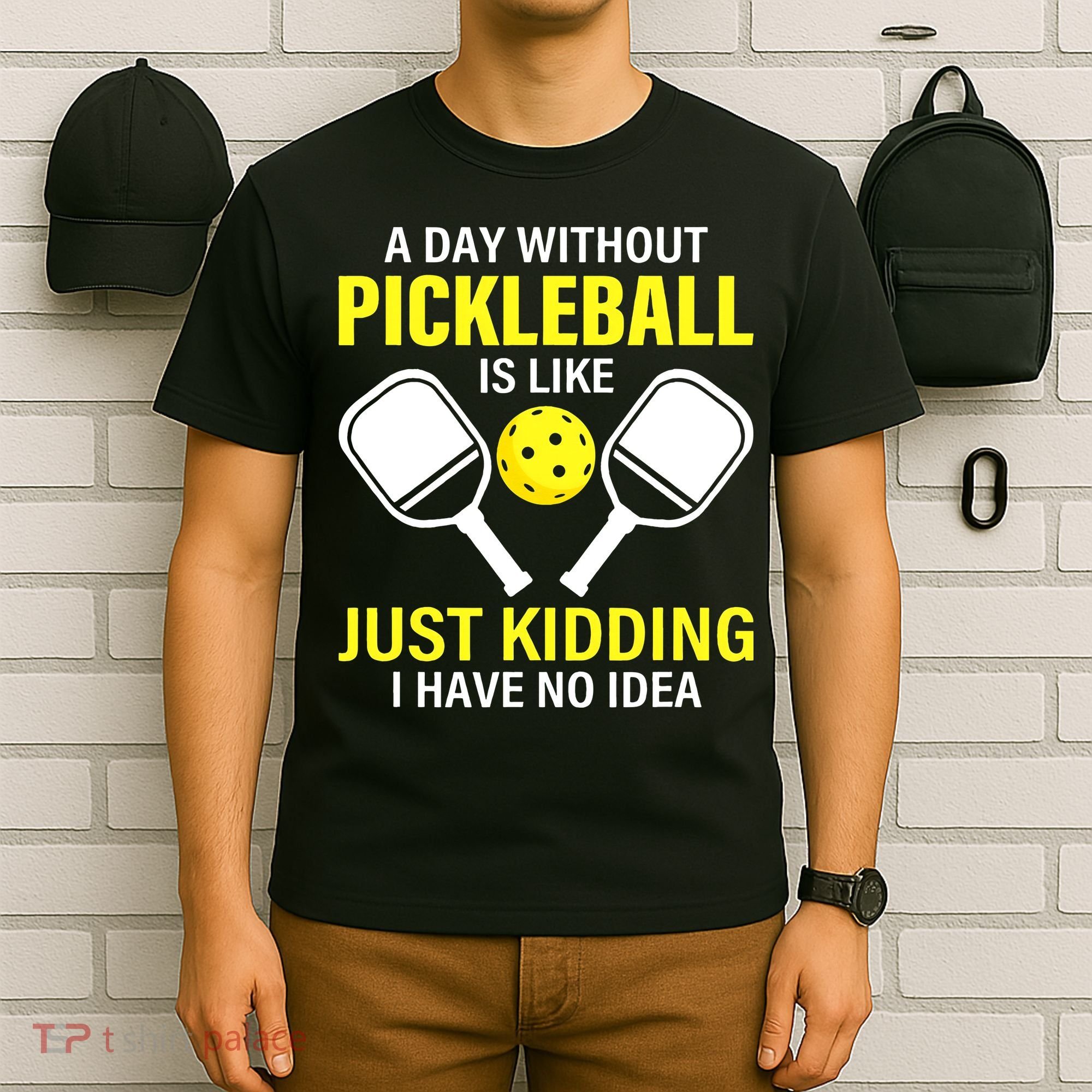 A Day Without Pickleball is Like Pickleball Dink Player T-Shirt