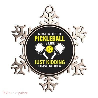 A Day Without Pickleball is Like Pickleball Dink Player Ornament