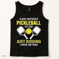A Day Without Pickleball is Like Pickleball Dink Player Tank Top thumb 2