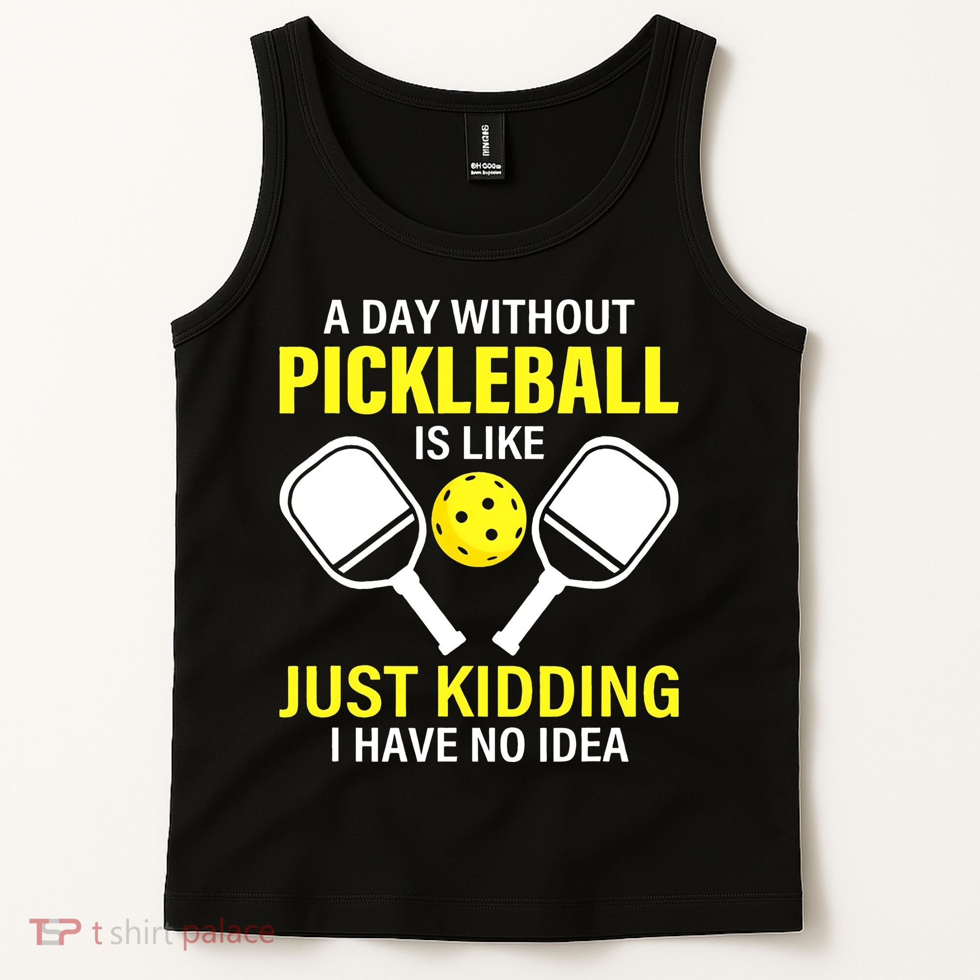 A Day Without Pickleball is Like Pickleball Dink Player Tank Top
