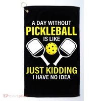 A Day Without Pickleball is Like Pickleball Dink Player Golf Towel thumb 0
