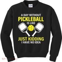 A Day Without Pickleball is Like Pickleball Dink Player Kids Sweatshirt thumb 0