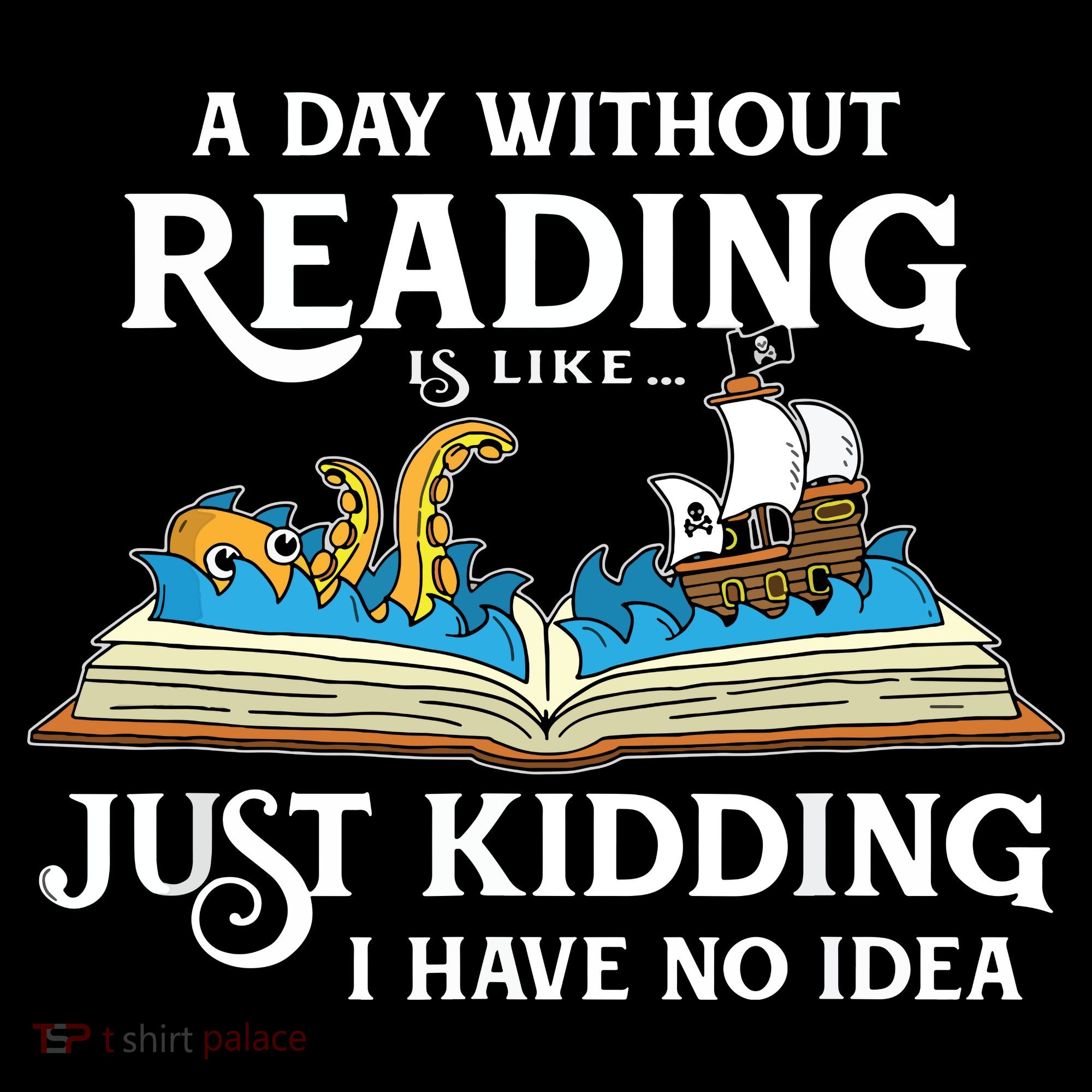 A Day Without Reading Is Like Book Lover Gift & Reading Backpack