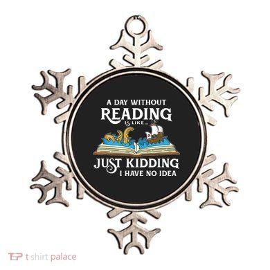 A Day Without Reading Is Like Book Lover Gift & Reading Ornament