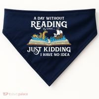 A Day Without Reading Is Like Book Lover Gift & Reading USA-Made Doggie Bandana thumb 0